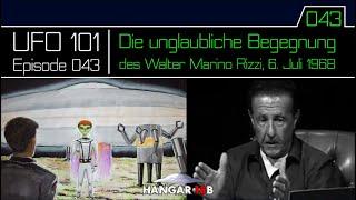 Die unglaubliche Begegnung des Walter Marino Rizzi, 6. Juli 1968 - UFO 101 - Episode 43