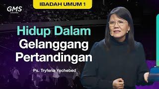 Hidup Dalam Gelanggang Pertandingan | Ps. Tryfena Yochebed - GMS Sumatera