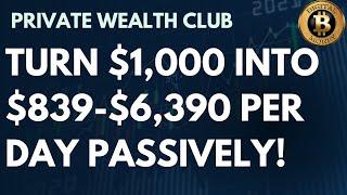 Private Wealth Club Turn $1K into $6390 Per Day