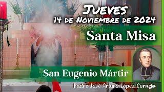  MISA DE HOY jueves 14 de Noviembre 2024 - Padre Arturo Cornejo