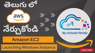 AWS in Telugu : Launching a Windows EC2 Instance by Avinash Reddy