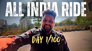 DAY 1/100 | ALL INDIA SOLO BIKE RIDE | 100DAYS ON WHEELS