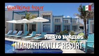  MARGARITAVILLE RESORT RIVIERA CANCUN walking tour | Puerto Morelos, Mexico. [4K]