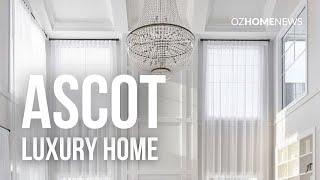 Ascot Luxury Home Tour