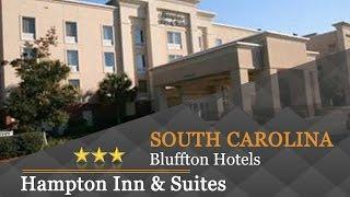 Hampton Inn & Suites Bluffton-Sun City - Bluffton Hotels, South Carolina