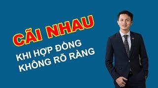 Hợp đồng xây dựng giữa nhà thầu và chủ nhà, tránh gây cãi nhau khi hợp đồng không rõ ràng