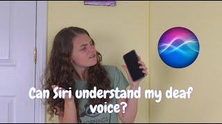 Can Siri understand my deaf voice?