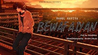 BEWAFAIYAN : RAHUL KAVIYA(OFFICIAL MUSIC VIDEO) PROD. BY- BORISBRITVA | BRNDM-J MUSIC | NEW SAD SONG