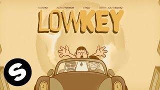 Tujamo x Adnan Veron x Erga - Lowkey (with Liquid Silva) [Official Audio]