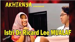 AKHIRNYA ...ISTRI Dr RICARD LEE MUALAF (semoga ) SUDAH PILIH2 KERUDUNG HIJAB