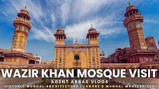 Wazir Khan Mosque Visit 4K |  | Lahore's Mughal Masterpiece | Agent Abbas Vlogs