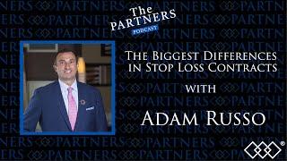 The Biggest Differences in Stop Loss Contracts with Adam Russo