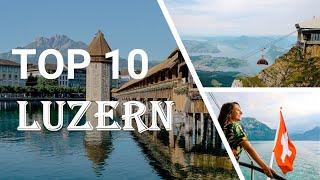 TOP 10 LUZERN | Die besten Sehenswürdigkeiten & Tipps für deinen Urlaub