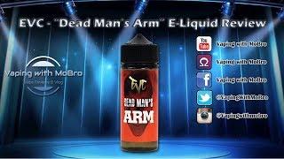 EVC - "Dead Man's Arm" E-Liquid Review | Vaping with MoBro