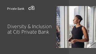 Diversity & Inclusion at Citi Private Bank