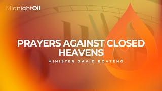 PRAYERS AGAINST CLOSED HEAVENS |MINISTER DAVID BOATENG |MIDNIGHT OIL PRAYERS|KINGDOM FULL TABERNACLE