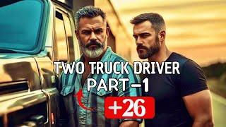 TWO TRUCK DRIVER PART 1 ***Exploring Gay Movies & Films: Intense Gay Stories