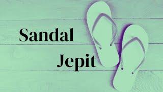 SANDAL JEPIT (Music Video)