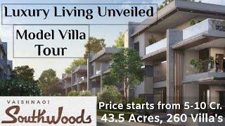 Model Villa Tour, Luxury living unveiled, Vaishnaoi Southwoods Luxury Villas Mamidipally, Shamshabad