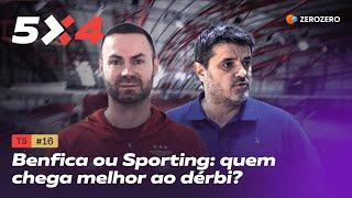 T5, Ep. 16 - Benfica ou Sporting: quem chega melhor ao dérbi?