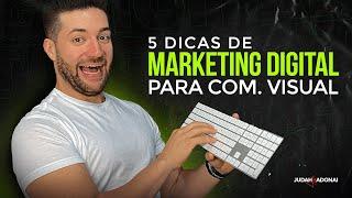 5 dicas de Marketing Digital para Comunicação Visual