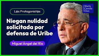 ¿Primer expresidente en juicio penal? Tribunal rechaza última maniobra de Uribe | María Camila Díaz