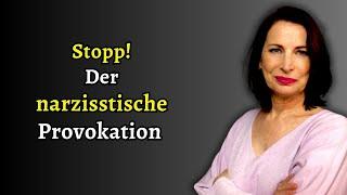 Narzisstischen Provokationen begegnen