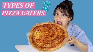 TYPES OF PIZZA EATERS 2 | Laughing Ananas