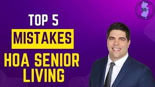 Top 5 Mistakes of Senior Living in a HOA Community