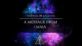 The Pleiades: A Message from Maia