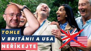 Tohle fakt v Británii a USA neříkejte…