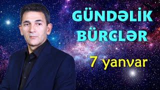 BÜRCLƏR - 7 YANVAR