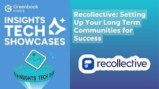 Recollective: Setting Up Your Long Term Community for Success