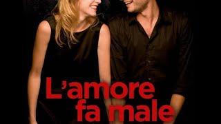 L'amore fa male | Romantico  | Sentimentale | HD | Film Completo in Italiano