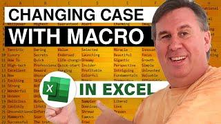 Excel - Changing Case in Excel Using A Macro: Episode 1357