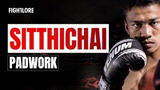 Sitthichai Sitsongpeenong Muay Thai Padwork I Fightlore Official