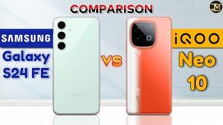iQOO Neo 10 vs Samsung Galaxy S24 FE : Which Phone is Best