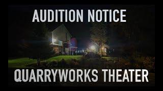 QuarryWorks 2020 AUDITION NOTICE