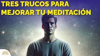 Tres Trucos para Mejorar tu Meditación Fácilmente ‍️