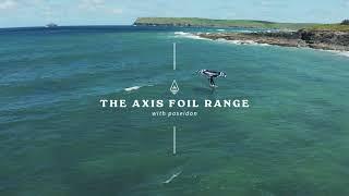 Axis Foil Range Overview | Poseidon Watersports