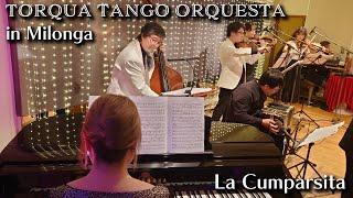 La Cumparsita - TORQUA TANGO ORQUESTA in Milonga