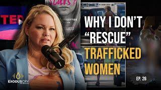 Why I Don't "Rescue" Trafficked Women | Harmony Dust & Benjamin Nolot | Ep. 26