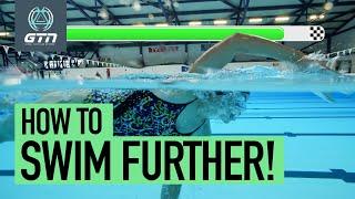 How To Swim Further | Increase Your Swimming Distance