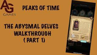 AFK ARENA\ THE ABYSMAL DELVES PART 1 | PEAKS OF TIME GUIDE! QUICK WALKTHROUGH | LIKE FOR PART 2