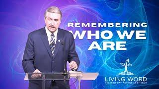 Remembering Who We Are - Pastor Jerry Lutz