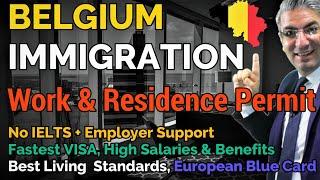 Immigration to Belgium | Complete Guide On Work and Residence Permit 