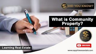 What is Community Property? - Did You Know? |  Sapphire Builders & Associates