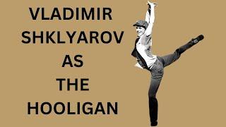 Vladimir Shklyarov as the Hooligan (From The Young Lady and the Hooligan)