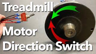 Treadmill Motor Forward and Reverse Direction Switch Wiring and Feasibility