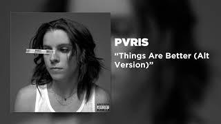 PVRIS - Things Are Better (Alt Version)